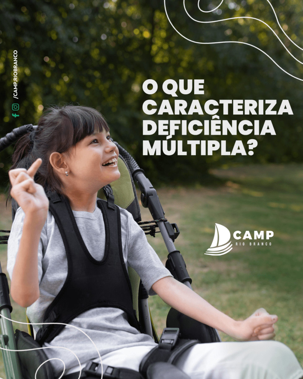 O que caracteriza Deficiência Múltipla? | Camp Rio Branco